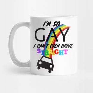 I'm so GAY.. Mug
